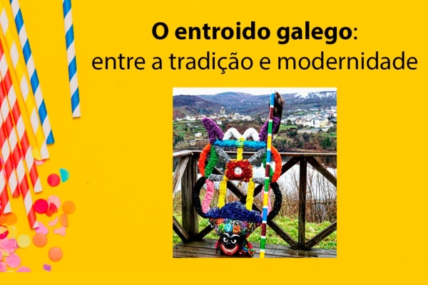 O Entroido galego: entre a tradición e a modernidade