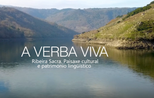 A verba viva. Ribeira Sacra. Paisaxe cultural e patrimonio lingüístico 
