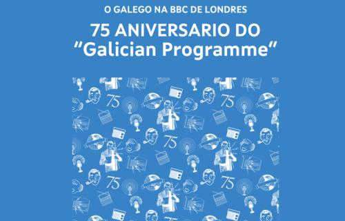 ‘O galego na BBC de Londres. 75 aniversario do <em>Galician Programme</em>’ 