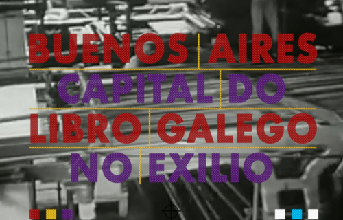 Buenos Aires, capital do libro galego no exilio. Memoria documental de Galicia SL