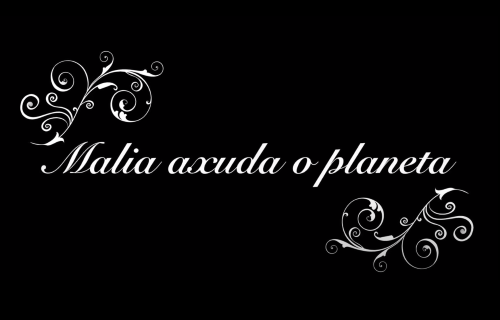 Malia axuda o planeta