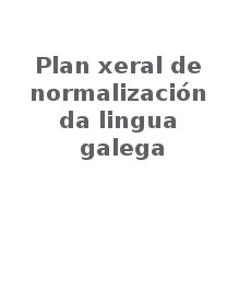 Plan Xeral de normalización da lingua galega