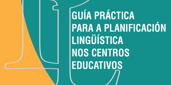 Guía práctica para a planificación lingüística nos centros educativos