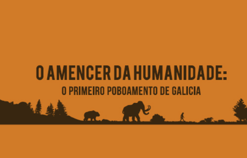 O amencer da humanidade. O poboamento paleolítico de Galicia