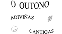 Recompilación de adiviñas, cantigas, lendas e refráns sobre o outono