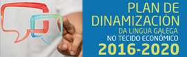 Plan de dinamización da lingua galega no tecido económico 2016-2020