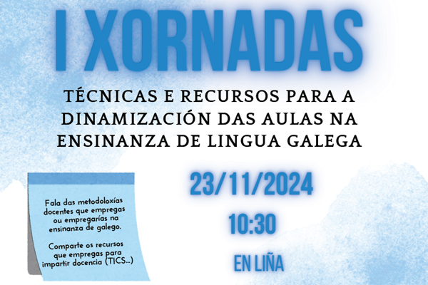 I Xornadas técnicas e recursos para a dinamización das aulas na ensinanza de lingua galega