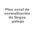 Plan Xeral de normalización da lingua galega