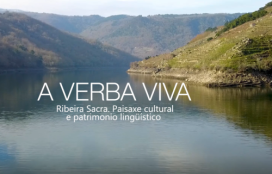 A verba viva. Ribeira Sacra. Paisaxe cultural e patrimonio lingüístico