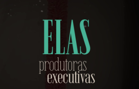 Elas, produtoras executivas. AGAPI
