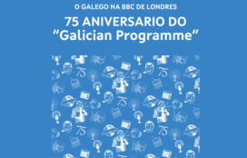 ‘O galego na BBC de Londres. 75 aniversario do &lt;em&gt;Galician Programme&lt;/em&gt;’