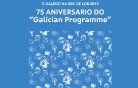 ‘O galego na BBC de Londres. 75 aniversario do <em>Galician Programme</em>’