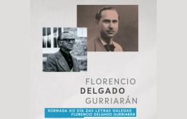 Xornada do Día das Letras Galegas. Florencio Delgado Gurriarán