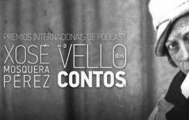 V Certame de Podcasts en Galego Xosé Mosquera Pérez «O Vello dos Contos»