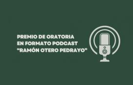 I Premio de Oratoria en Formato Podcast &#034;Ramón Otero Pedrayo&#034;