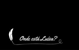 Curtametraxe: Onde está Luísa?
