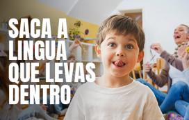 Saca a lingua que levas dentro